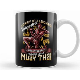 Humuts Funny Sorry I Was Thinking About Muay Thai Pun Kupa Bardak