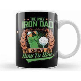 Humuts Funny the Only Iron Dad Knows How to Use Golf Club Kupa Bardak
