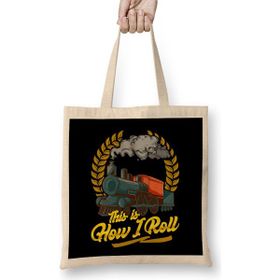 Humuts Funny This Is How I Roll Train Pun Model Train Pun Uzun Saplı Bez Çanta