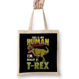 Humuts Funny This Is My Human Costume I m Really A T Rex Uzun Saplı Bez Çanta