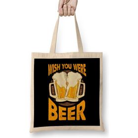 Humuts Funny Wish You Were Beer Drinking Pun Joke Bez Çanta