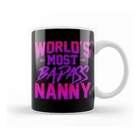 Humuts Funny World S Most Badass Nanny Babysitter Kupa Bardak