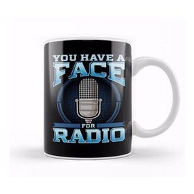 Humuts Funny You Have A Face For Radio Broadcaster Pun Kupa Bardak