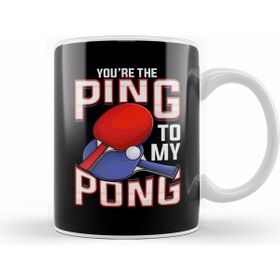 Humuts Funny You Re The Ping To My Pong Table Tennis Kupa Bardak