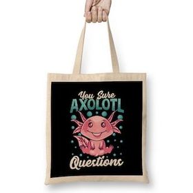 Humuts Funny You Sure Axolotl Questions Walking Fish Pun Bez Çanta