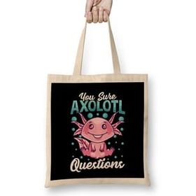 Humuts Funny You Sure Axolotl Questions Walking Fish Pun Bez Çanta