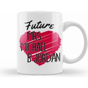 Humuts Future Mrs Michael B Jordan Love Heart Kupa Bardak
