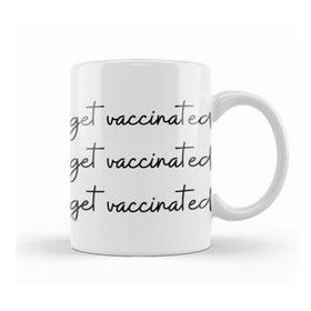 Humuts Get Vaccinated Get Vaccinated Get Vaccinated Kupa Bardak