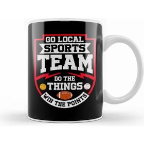 Humuts Go Local Sports Team Do The Things Win The Points Kupa Bardak