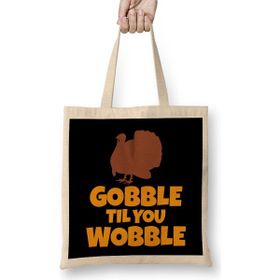 Humuts Gobble Til You Wobble Funny Thanksgiving Turkey Uzun Saplı Açık Bej Bez Çanta