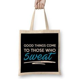 Humuts Good Things Come To Those Who Sweat Gym Inspiration Uzun Saplı Bez Çanta