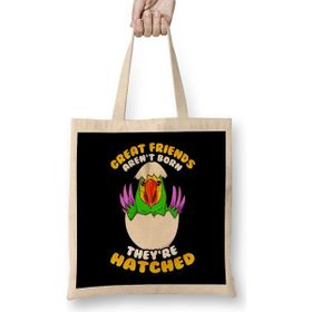 Humuts Great Friends Aren't Born, They're Hatched Birds Bez Çanta