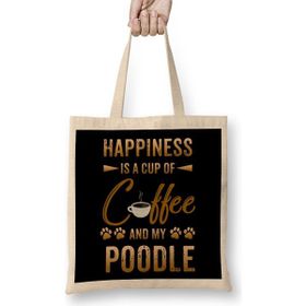 Humuts Happiness Is A Cup Of Coffee And My Poodle Bez Kadın Günlük Çanta