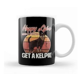 Humuts Happy Life Simple Instructions Get A Tasse Designed And Sold By Get An Australian Kelpie For Happiness Distressed Kupa