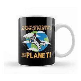 Humuts How Do You Organize A Space Party You Planet! Pun Kupa Bardak