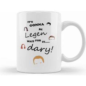 Humuts How I Met Your Mother it's Going To Be Legen Wait For It Dary Kupa Bardak