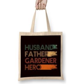 Humuts Husband Father Gardener Hero Gardening Garden Dad Daddy Papa Bez Çanta