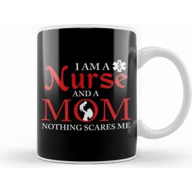Humuts I Am A Nurse and A Mom Nothing Scares Me Nursing Kupa