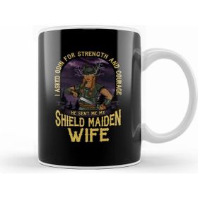 Humuts I Asked Odin For Strength And Courage Shield Maiden Wife Strength And Courage Viking Kupa Bardak
