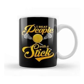Humuts I Beat People With A Stick Funny Lacrosse Player Kupa Bardak