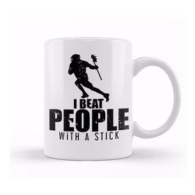 Humuts I Beat People With A Stick Lacrosse Lax Player Kupa Bardak