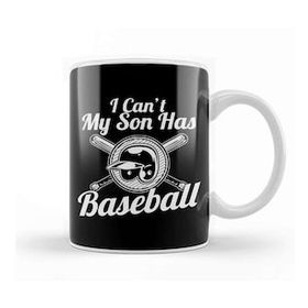 Humuts I Can T My Son Has Baseball For Baseball Parents Kupa Bardak