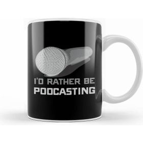 Humuts I D Rather Be Podcasting Cute Funny Podcast Host Kupa Bardak