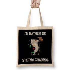 Humuts I D Rather Be Storm Chasing Hurricane Chasers Bez Çanta