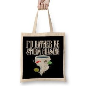 Humuts I D Rather Be Storm Chasing Tornado Chasers Bez Çanta