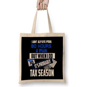 Humuts I Don t Always Work 80 Hours a Week But Tax Season Uzun Saplı Bez Çanta
