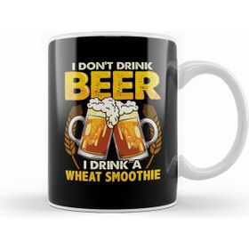Humuts I Dont Drink Beer I Drink A Wheat Smoothie Pun Kupa Bardak