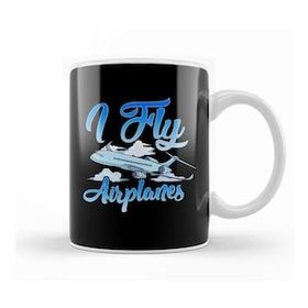 Humuts I Fly Airplanes Pilot Plane Piloting License Kupa Bardak