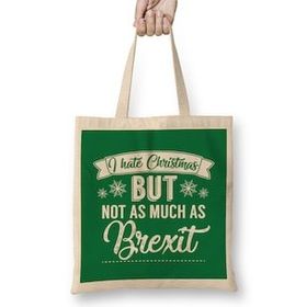 Humuts I Hate Christmas But Not As Much As Brexit Bez Çanta