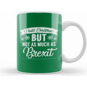 Humuts I Hate Christmas But Not As Much As Brexit Kupa Bardak