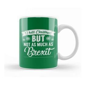 Humuts I Hate Christmas But Not As Much As Brexit Kupa Bardak