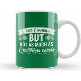 Humuts I Hate Christmas But Not As Much As Christmas Carols Kupa Bardak