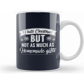 Humuts I Hate Christmas But Not As Much As Homemade Gifts Kupa Bardak