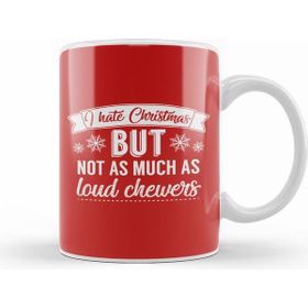 Humuts I Hate Christmas But Not As Much As Loud Chewers Kupa Bardak