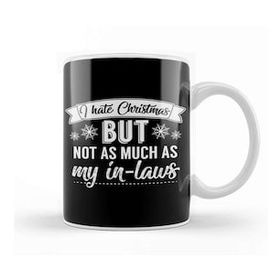 Humuts I Hate Christmas But Not As Much As My In Laws Kupa Bardak