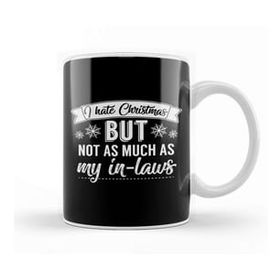 Humuts I Hate Christmas But Not As Much As My In Laws Kupa Bardak