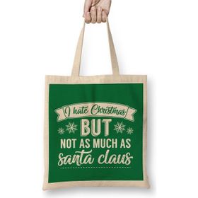 Humuts I Hate Christmas But Not As Much As Santa Claus Bez Çanta