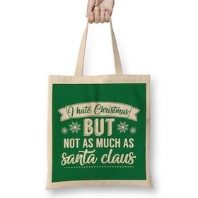 Humuts I Hate Christmas But Not As Much As Santa Claus Bez Çanta