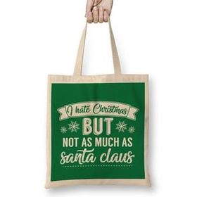 Humuts I Hate Christmas But Not As Much As Santa Claus Bez Çanta