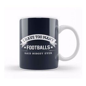 Humuts I Have Too Many Footballs Said Nobody Ever Kupa Bardak