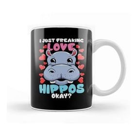 Humuts I Just Freaking Love Hippos Okay Hippo Lover Kupa Bardak