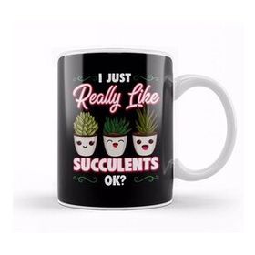 Humuts I Just Really Like Succulents Ok Cute Plant Pun Kupa Bardak