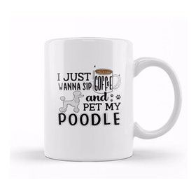 Humuts I Just Wanna Sip Coffee And Pet My Poodle Kupa Bardak