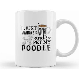 Humuts I Just Wanna Sip Coffee And Pet My Poodle Kupa Bardak