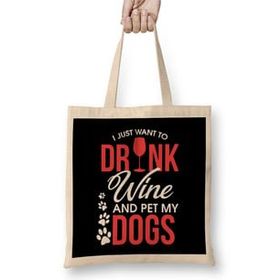 Humuts I Just Want To Drink Wine And Pet My Dogs Wino Bez Uzun Saplı Açık Bej Rengi Çanta