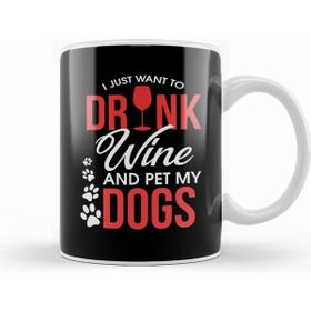 Humuts I Just Want To Drink Wine And Pet My Dogs Wino Kupa Bardak